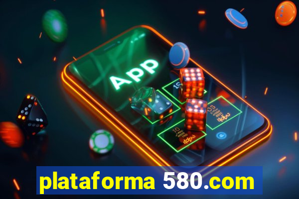 plataforma 580.com